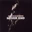 NEVER END