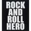 ROCK AND ROLL HERO