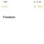 Freedom.