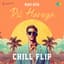 Dil Hareya (Chill Flip)