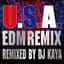 U.S.A. [EDM Remix (Remixed by DJ KAYA)]