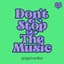 ドントストップザミュージック