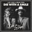 Die With A Smile (Live in Las Vegas)
