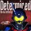 Determined (『仮面ライダーアインズ　ｗｉｔｈガールズリミックス』挿入歌)