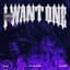 I WANT ONE (feat. Kid Milli & Psy.P)