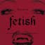 FETISH ～the Crime of Pleasure and Innocence～