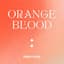ORANGE BLOOD