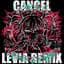 Cancel (Levia Remix)