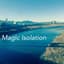Magic Isolation