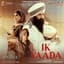Ik Vaada (From "Akaal")