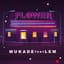 Flower (feat. LEM)