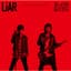 LiAR／真っ白な灰になるまで、燃やし尽くせ