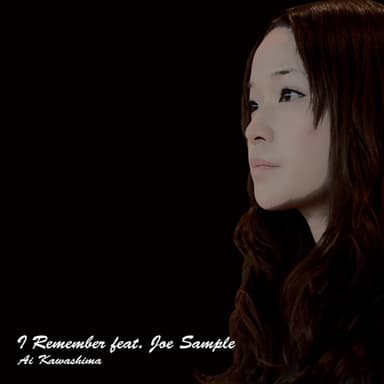 I Remember feat. Joe Sample 〜English Ver.〜