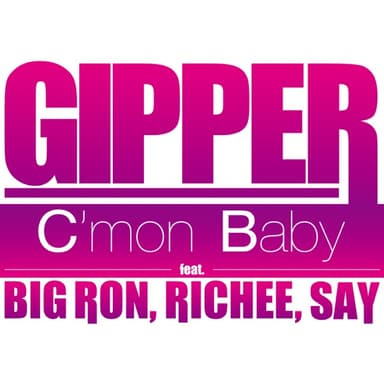 C'mon Baby (feat. BIG RON, RICHEE, SAY)
