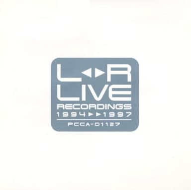 L⇔R LIVE RECORDINGS 1994~1997