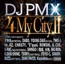 4 My City II (feat. 宇多丸、DABO、YOUNG DAIS、TWO-J、Mr. OZ、CHRiSTY、"E" qual、ROWSHI、G.CUE、U-PAC、SHINGO☆西成、大地、BIG RON、K DUB SHINE、TERRY、YOYO-C、SIMON、BUZZ、ZANG HAOZI、Kayzabro)
