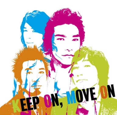 KEEP ON, MOVE ON