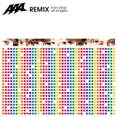 AAA REMIX ~non-stop all singles~
