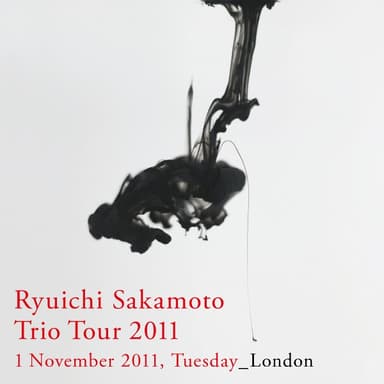 Ryuichi Sakamoto: Trio Tour 2011 - 01 November 2011, Tuesday - London