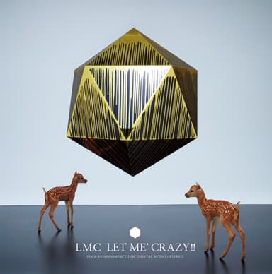 LET ME' CRAZY!!