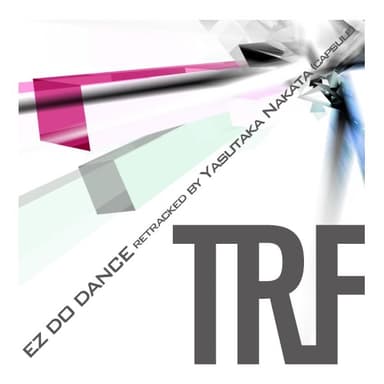 EZ DO DANCE retracked by Yasutaka Nakata (capsule)