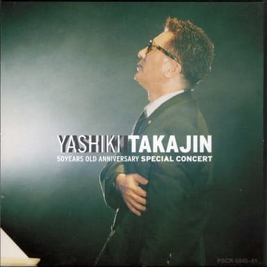 YASHIKI TAKAJIN 50Years Old Anniversary Special Concert