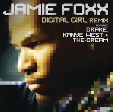 Digital Girl (Remix) [feat. Drake, Kanye West & The-Dream]