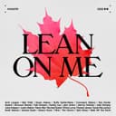 Lean on Me - ArtistsCAN (feat. Avril Lavigne, Bryan Adams, Buffy Sainte-Marie, Geddy Lee, Jann Arden, Justin Bieber, Michael Bublé & Sarah McLachlan)