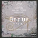 Get up. +C.S.L.A.B.+ (feat. CLOCK, S.H.I.T., LAST PASS & AYA a.k.a.PANDA)