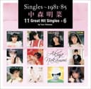 Singles~1981-85 中森明菜 11 Great Hit Singles +6 by Yuzo Shimada