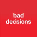 Bad Decisions