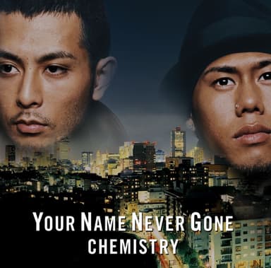 YOUR NAME NEVER GONE/Now or Never/You Got Me