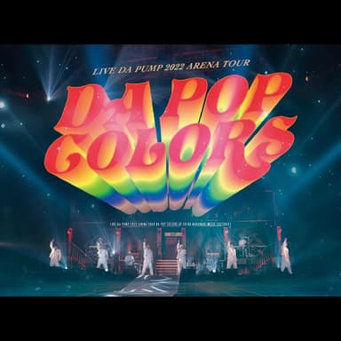 LIVE DA PUMP 2022 ARENA TOUR DA POP COLORS at 幕張メッセ国際展示場 20220611