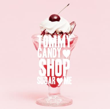 TOMMY CANDY SHOP SUGAR ME