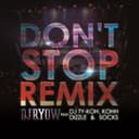 Don't Stop Remix (feat. DJ TY-KOH, KOHH, DIZZLE & SOCKS)
