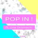 Pop In! (feat. Otomachi Una)