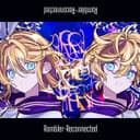 ランブラー - Reconnected (feat. 鏡音リン & 鏡音レン)