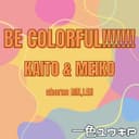 BE COLORFUL!!!!!!! (feat. KAITO, MEIKO, 鏡音リン & 鏡音レン)