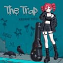 The Trap (feat. Kasane Teto)