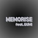 MEMORISE (feat. GUMI)