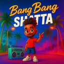 Bang Bang Shatta (feat. IA)
