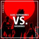 Luas Superiores VS. Hashiras (feat. ÉoDan, Henrique Mendonça, Sting Raps, Basara, Kaito Rapper, Daarui, Chrono Rapper, nikmouu, Teaga, Neko Music, BLAZE RAPPER, OtaldoHiro, Tec Music, May Abreu, TsunaOficial, Dya Rapper & Sr. Sider)