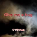 Give me a hug (feat. GUMI)