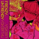 FRENZY, UNTRENDY (feat. GUMI)