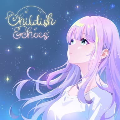 Childish Echoes