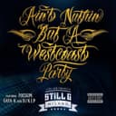 Ain't Nuthin' but a Westcoast Party (feat. DJ K.I.P, Gaya-K & Foesum)